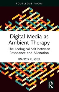 Enlarge image Cover: Digital Media as Ambient Therapy - Routledge