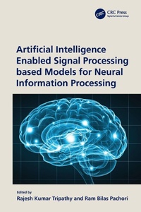 Enlarge image Cover: Artificial Intelligence Enabled Signal Processing based Models for Neural Information Processing - CRC Press