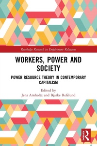 Enlarge image Cover: Workers, Power and Society - Taylor & Francis Group