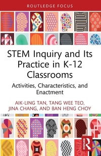 Enlarge image Cover: STEM Inquiry and Its Practice in K-12 Classrooms - Routledge