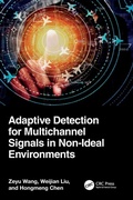 Cover: Adaptive Detection for Multichannel Signals in Non-Ideal Environments - CRC Press
