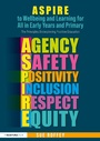 Cover: ASPIRE to Wellbeing and Learning for All in Early Years and Primary - David Fulton Publishers Ltd