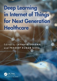 Enlarge image Cover: Deep Learning in Internet of Things for Next Generation Healthcare - Chapman & Hall/CRC