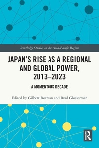 Enlarge image Cover: Japan's Rise as a Regional and Global Power, 2013-2023 - Routledge