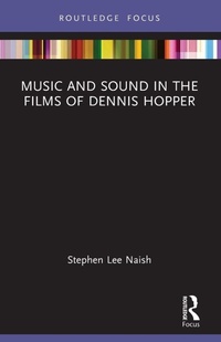 Enlarge image Cover: Music and Sound in the Films of Dennis Hopper - Routledge