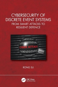 Enlarge image Cover: Cybersecurity of Discrete Event Systems - CRC Press