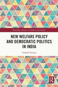 Cover: New Welfare Policy and Democratic Politics in India - Routledge