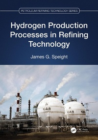 Enlarge image Cover: Hydrogen Production Processes in Refining Technology - CRC Press
