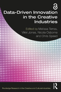 Enlarge image Cover: Data-Driven Innovation in the Creative Industries - Routledge