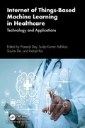 Cover: Internet of Things-Based Machine Learning in Healthcare - Chapman & Hall/CRC