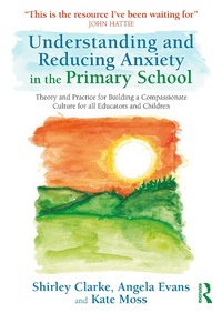 Abbildung von: Understanding and Reducing Anxiety in the Primary School - Routledge