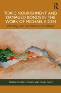 Cover: Toxic Nourishment and Damaged Bonds in the Work of Michael Eigen - Routledge