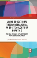 Cover: Living Educational Theory Research as an Epistemology for Practice - Routledge