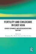 Cover: Fertility and Childcare in East Asia - Routledge