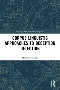 Enlarge image Cover: Corpus Linguistic Approaches to Deception Detection - Routledge