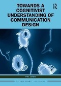 Cover: Towards a Cognitivist Understanding of Communication Design - Routledge