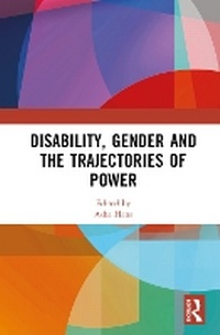 Enlarge image Cover: Disability, Gender and the Trajectories of Power - Routledge India