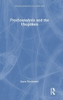 Cover: Psychoanalysis and the Unspoken - Routledge