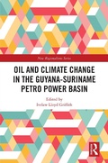 Cover: Oil and Climate Change in the Guyana-Suriname Basin - Routledge