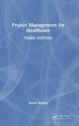 Cover: Project Management for Healthcare - CRC Press
