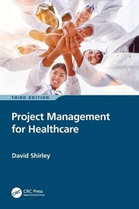 Enlarge image Cover: Project Management for Healthcare - CRC Press