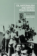 Cover: Oil, Nationalism and British Policy in Iran - Bloomsbury Academic
