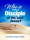 Cover: Who is Truly a Disciple of The Lord Jesus? (Practical Helps For The Overcomers, #24) - Books4revival