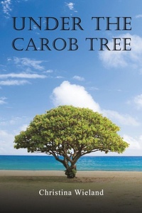 Enlarge image Cover: Under the Carob Tree - Austin Macauley Publishers