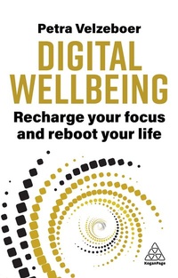 Abbildung von: Digital Wellbeing - Kogan Page Ltd