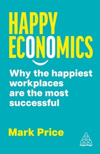 Abbildung von: Happy Economics - Kogan Page Ltd