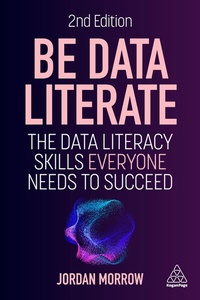 Abbildung von: Be Data Literate - Kogan Page Ltd