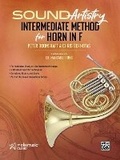 Cover: Sound Artistry Intermediate Method for Horn in F - Alfred Publishing Company Inc