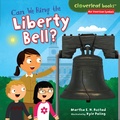 Cover: Can We Ring the Liberty Bell? - Millbrook Press