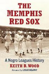 Abbildung von: The Memphis Red Sox - McFarland & Co Inc