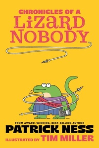 Enlarge image Cover: Chronicles of a Lizard Nobody - Walker Books Us