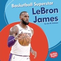 Cover: Basketball Superstar LeBron James - Lerner Publications