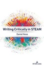 Cover: Writing Critically in STEAM - Peter Lang Verlag