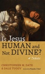 Cover: Is Jesus Human and Not Divine? - Wipf & Stock Publishers