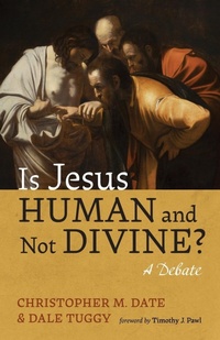 Enlarge image Cover: Is Jesus Human and Not Divine? - Wipf & Stock Publishers