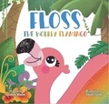 Cover: Floss the Wobbly Flamingo - Every Moment Publishing