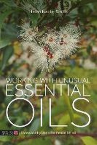 Abbildung von: Working with Unusual Essential Oils - Jessica Kingsley Publishers