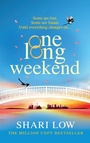 Cover: One Long Weekend - Boldwood Books Ltd