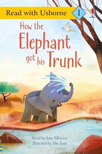 Enlarge image Cover: How the Elephant Got His Trunk (Read with Usborne) - Usborne Publishing Ltd
