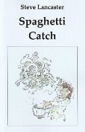 Cover: Spaghetti Catch - Weirdly Bay Press
