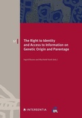 Cover: The Right to Identity and Access to Information on Genetic Origin and Parentage - Intersentia Ltd