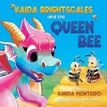 Cover: Kaida Brightscales and the Queen Bee - Xanda Monteiro