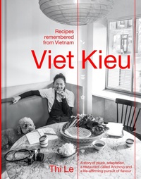 Abbildung von: Viet Kieu | Recipes remembered from Vietnam - Murdoch Books