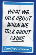 Cover: What We Talk About When We Talk About Crime - Notting Hill Editions