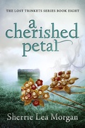 Cover: A Cherished Petal (The Lost Trinkets Series, #8) - Village Publishing