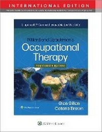 Abbildung von: Willard and Spackman's Occupational Therapy 14e Lippincott Connect International Edition Print Book and Digital Access Card Package - WOLTERS KLUWER HEALTH